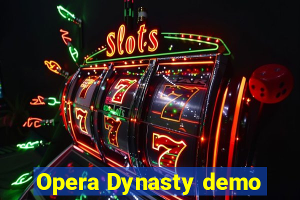 Opera Dynasty demo